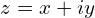  z=x+iy 