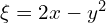  \xi = 2x-y^2 