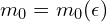  m_{0}=m_{0}(\epsilon) 