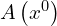  A \left( x^0 \right) 