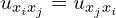  u_{x_i x_j} = u_{x_j x_i} 